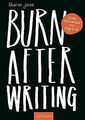 Burn After Writing von Jones, Sharon | Buch | Zustand sehr gut