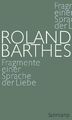 Roland Barthes | Fragmente einer Sprache der Liebe | Buch | Deutsch (2015)