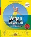 Vegan, schlank & fit: 4-Wochen-Plan mit 30 Power-Re... | Buch | Zustand sehr gut
