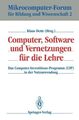 Computer, Software und Vernetzungen für die Lehre : Das Computer-Investitions-Pr