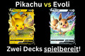 Zwei spielbereite Pokemon Decks - Pikachu und Evoli