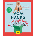 Mom Hacks #Anti-Quengel: Spielerische Überraschungen für überall 