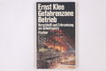 20088 Ernst Klee GEFAHRENZONE BETRIEB Verschleiss u. Erkrankung am Arbeitsplatz