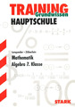 Training Grundwissen Hauptschule: Mathematik Algebra 7. Klasse (2007, TB)