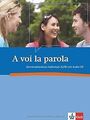 A voi la parola: Konversationskurs Italienisch (A2/B1) v... | Buch | Zustand gut