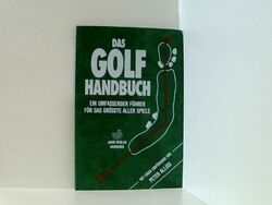 Das Golf Handbuch, Golfhandbuch (Ein umfassender Führer für das größte aller Spi