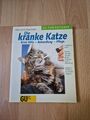 Die kranke Katze. Erste Hilfe - Behandlung - Pflege von ... | Buch | Zustand gut