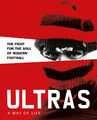 Ultras - A Way Of Life - The Fight für The Soul Von Modern Fußball - Hooligans