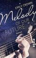 Melody of our future: Roman (12 Songs for Carrie, Band 2... | Buch | Zustand gut