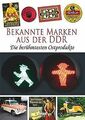 Berühmte Marken aus der DDR: Berühmte Ostprodukte v... | Buch | Zustand sehr gut