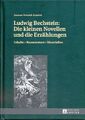 Ludwig Bechstein. Die kleinen Novellen und die Erzählungen. Inhalte - Kommentare