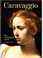 Sebastian Schütze: Caravaggio. Das vollständige Werk -HC NEU OVP