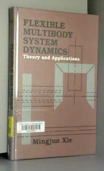 Flexible Multibody System Dynamics: Theory And Applications