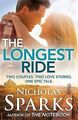 The Longest Ride von Sparks, Nicholas | Buch | Zustand gut