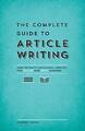 The Complete Guide to Article Writing: How To Write  by Saleh, Naveed 1599637340