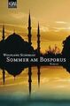 Sommer am Bosporus: Istanbul - ein Reiseroman von Schorl... | Buch | Zustand gut