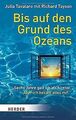 Bis auf den Grund des Ozeans: "Sechs Jahre galt ich als ... | Buch | Zustand gut