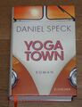 Yoga Town. Roman. Speck, Daniel: