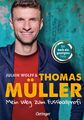 Mein Weg zum Fußballprofi | Thomas Müller (u. a.) | Buch | 192 S. | Deutsch