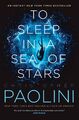 To Sleep in a Sea of Stars - Christopher Paolini -  9781250762924