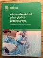 Atlas orthopädisch-chirurgischer Zugangswege| Elsevier| 2005| 9783437243806