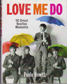 Love Me Do: 50 großartige Beatles-Momente von Paolo Hewitt (Hardcover, 2012)