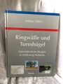 Ringwälle und Turmhügel: Mittelalterliche Burgen in Schleswig-Holstein Mittelalt