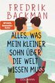 Alles, was mein kleiner Sohn über die Welt wissen muss | Fredrik Backman | Buch