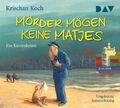 Mörder mögen keine Matjes. Ein Küstenkrimi | Krischan Koch | Audio-CD | Deutsch
