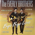 The Everly Brothers - Bye Bye Love (CD, 2005)