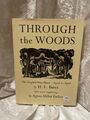 Through the Woods Bates, H. E., Agnes Miller Parker and Agnes Miller Parker: