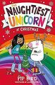 The Naughtiest Unicorn at Christmas von Bird, Pip | Buch | Zustand sehr gut