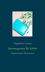 Zeitmanagement für Schüler | Buch | 9783837051872