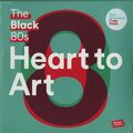 The Black 80s / HEART TO ART (2X12 ICH LP+MP3) / Sonar Kollektiv / 132561 / 2x1