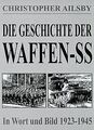 Die Geschichte der Waffen-SS. In Wort und Bild 1923 - 19... | Buch | Zustand gut