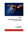 E-MARKETING AND E-CRM: THEORIES AND CASESTUDIES, Rania Bakeer, Yousra Harb