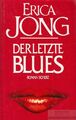 Buch: Der letzte Blues, Jong, Erica. 1990, Scherz Verlag, Roman, gebraucht, gut