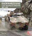 Radfahrzeuge der Bundeswehr seit 1955 von Jürgen Plate (gebundene Ausgabe)
