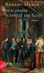 Robert Merle | Noch immer schwelt die Glut | Taschenbuch | Deutsch (2003)