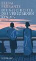 Elena Ferrante Die Geschichte des verlorenen Kindes