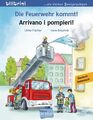 Die Feuerwehr kommt!: Kinderbuch Deutsch-Italienisch: Arrivano i pompieri! Brisc