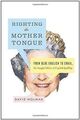 Righting the Mother Tongue: From Olde English to Email, ... | Buch | Zustand gut