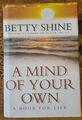 A Mind of Your Own, bekannt geworden durch Betty Shine Buch