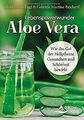 Lebenspowerwunder Aloe Vera: Wie das Gel der Heilpf... | Buch | Zustand sehr gut