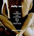 Täglicher Sex: 365 Positionen und Aktivitäten für großartigen Sex von Jane Seddon (Taschenbuch,