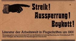 Streik! Aussperrung! Boykott! - Lit. der Arbeitswelt in Flugschriften um 1900