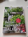 Breckwoldt: Selbstversorger-Balkon Ratgeber/Handbuch/Gemüse/Salat/Obst/Kräuter