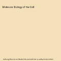 Molecular Biology of the Cell, Bruce Alberts, Alexander Johnson, Julian Lewis, D