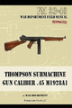 The War Departm Thompson Submachine Gun Caliber .45 M1 (Taschenbuch) (US IMPORT)