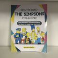 Wie man die Simpsons Schritt für Schritt zeichnet: Einfache Zeichenstunden für Kinder zu lernen B22